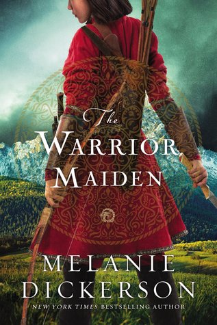the warrior maiden -melanie dickerson